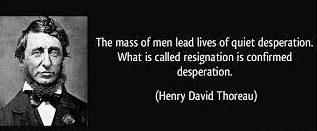 Life of purpose image to illustrate quiet desperation quote by henry david thoreau 